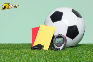 Đôi nét về kèo thẻ phạt tại febet